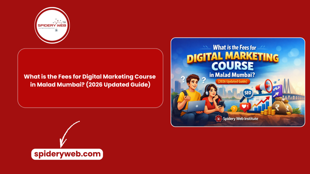 Digital Marketing Course in Malad | Spidery Web Institute
